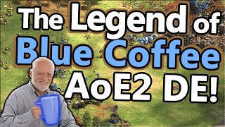 The Legend of Blue Coffee on AoE2 DE [upl. by Annailuj878]