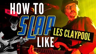 How To SLAP Like Les Claypool [upl. by Wilhide]