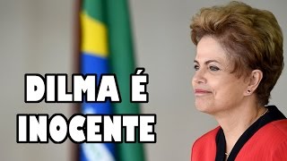 DILMA É INOCENTE [upl. by Llennehc]