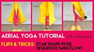 15 min Aerial Yoga Tutorial  Star Shape Pose Flow  Flips amp Tricks Class  CamiyogAIR [upl. by Tnias556]