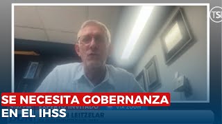 Se necesita gobernanza en el IHSS según Germán Leitzelar exinterventor [upl. by Xad]