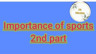 Importance of sports essay part 2  complete video  english essay [upl. by Olwen931]