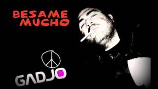 Gadjo  Besame Mucho Original Radio [upl. by Hajidahk]