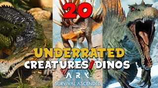 20 Underrated DinosCreatures amp Why You SHOULD Tame Them In ARK Survival Ascended [upl. by Ilrac]