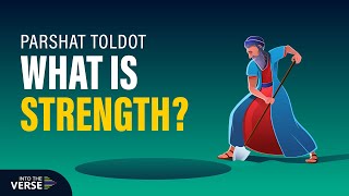 What is True Strength  Parshat Toldot  Into the Verse Podcast [upl. by Aranaj]