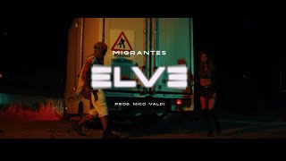 MIGRANTES  ELVE 4K Official Video [upl. by Xad]