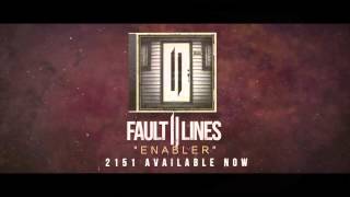 Fault Lines  Enabler [upl. by Annoid]