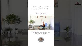 Yoga Stretches for Varicocele  Part 2 [upl. by Isia281]