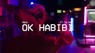 Hala  Ok Habibi Feat Julian  حلا  اوكي حبيبي [upl. by Heinrick91]