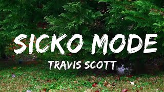 Travis Scott  SICKO MODE Lyrics ft Drake [upl. by Marucci]