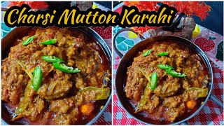 Charsi Mutton Karahi  Recipe by Chatpata Kitchen with Kiran  Mutton Karahi [upl. by Ion]