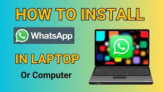 How to Install WhatsApp on PC or Laptop for Windows macOS or Linux for Free 2024 Guide [upl. by Howarth705]