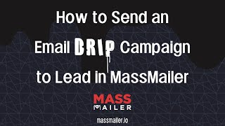 How to Create and Customize Drip Campaigns in MassMailer StepbyStep Guide  MassMailer [upl. by Atselec]