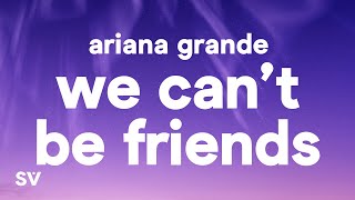 Ariana Grande  we cant be friends wait for your love Lyrics [upl. by Boehike]