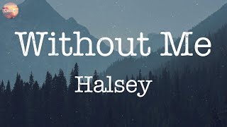 Without Me  Halsey Lyrics  Shawn Mendes Ed Sheeran AnneMarie [upl. by Cowey280]