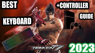 TEKKEN 7 BEST KEYBOARD  CONTROLLER GUIDE 2023 [upl. by Ssegrub]