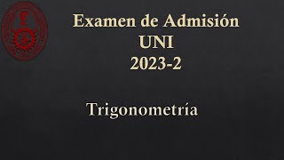 ADMISION UNI MATEMATICAS 20232 área TRIGONOMETRÍA [upl. by Dru637]