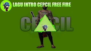 LAGU INTRO CEPCIL FREE FIRE [upl. by Esiuole229]