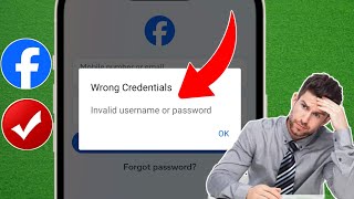 How to Fix Facebook Wrong Credentials Invalid username or password [upl. by Adriano]