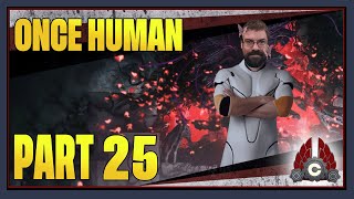 CohhCarnage Plays Once Human Full Release Sponsored By Once Human  Part 25 [upl. by Ettedualc531]