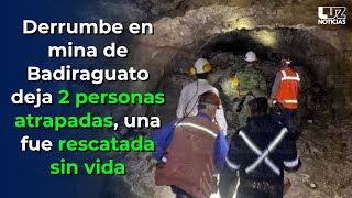 Derrumbe en mina de Badiraguato deja 2 personas atrapadas una fue rescatada sin vida [upl. by Aruasi]