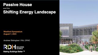 Passive House and The Shifting Energy Landscape Andrew Steingiser 2024 [upl. by Gifford]