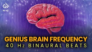 40 Hz Genius Brain Frequency Binaural Beats for Focus and Productivity [upl. by Anih]