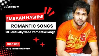 Best Of Emraan Hashmi Songs  Top 20 Bollywood Songs of Emraan Hashmi  Emraan Hashmi Superhit Songs [upl. by Anaira]