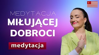 Medytacja miłującej dobroci Metta [upl. by Adur]