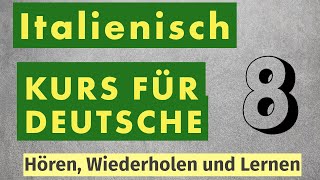 Italienisch Lernen Leicht Gemacht Tägliche Phrasen zum Zuhören und Nachsprechen [upl. by Esila]