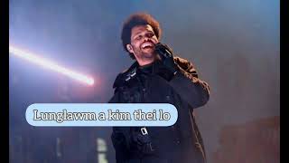 The Weeknd  Lunglawm a kim thei lo  Cover  Mizo hla  Edited [upl. by Aihtela290]