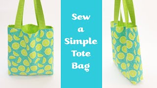 Sew a Super Simple Tote Bag DETAILED INSTRUCTIONS by learncreatesew [upl. by Patterman]