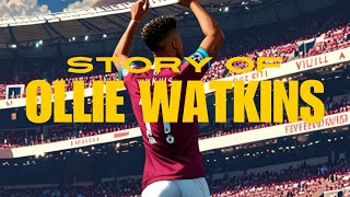 🚀 The Story of Ollie Watkins 🌟 [upl. by Oslec]