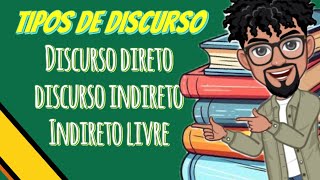 Discurso direto e discurso indireto  Tipos de discurso [upl. by Yadrahs294]