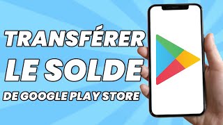 Comment Transférer Le Solde de Google Play Store Vers Un Compte PayPal Facile [upl. by Magda]