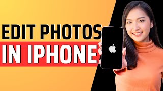 How to edit photos in iPhone  Full Guide 2023 [upl. by Mutat778]