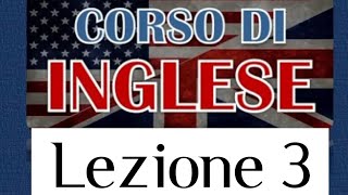 Lezione 3  Corso di Inglese per principianti [upl. by Kipp]