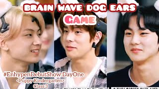 SUB INDO ENHYPENBRAINWAVE DOG EARS GAMEDebut Show  Day OnePuppy Kindergarten Class 3 KPOP in [upl. by Oeram933]