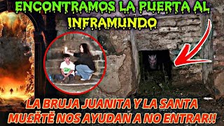 Encontramos la PUERTA DEL INFRAMUNDOLA BRUJA JUANITA nos ayuda a no entrar [upl. by Eceela]