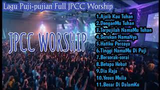 Lagu Rohani JPCC WORSHIP FULL  Pujipujian [upl. by Atte]