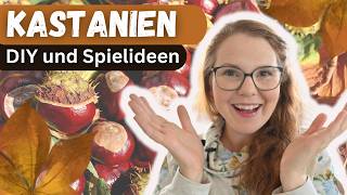 🌰Kastanien kreativ nutzen – Bastelspaß für kleine und große Hände🍂 [upl. by Erbua53]