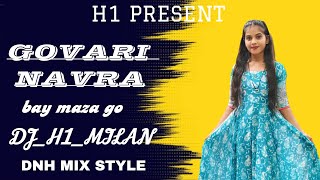 GOVARI NAVRA bay maza go  H1 Present  DNH MIX STYLE  DJH1MILAN [upl. by Darryn466]