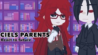 Ciel’s parents reactBlack Butler MY AU [upl. by Blakely]