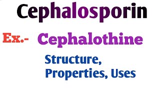 cephalothin cephalothin structure properties uses official preparation [upl. by Ayotl]