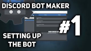 Discord Bot Maker Tutorial 1  Setting up the Bot [upl. by Zephaniah]