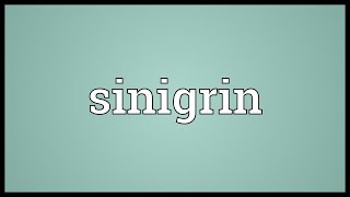 Sinigrin Meaning [upl. by Nea886]