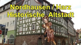 HARZ  Nordhausen🌄Harzhistorische Altstadt m vielen FachwerkäusernAltstadtfestVideoreiseführer [upl. by Aved]