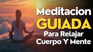 Meditacion GUIADA 10 MINUTOS para RELAJAR CUERPO y Mente [upl. by Brandes705]