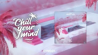 Adon  About Life ChillYourMind Release [upl. by Nitsruk]