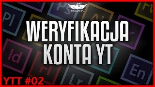 🐧 YTT 02  Jak odblokować funkcje na YT  Weryfikacja konta [upl. by Hibbert]